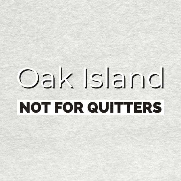 Oak Island Treasure Never Give Up by OakIslandMystery